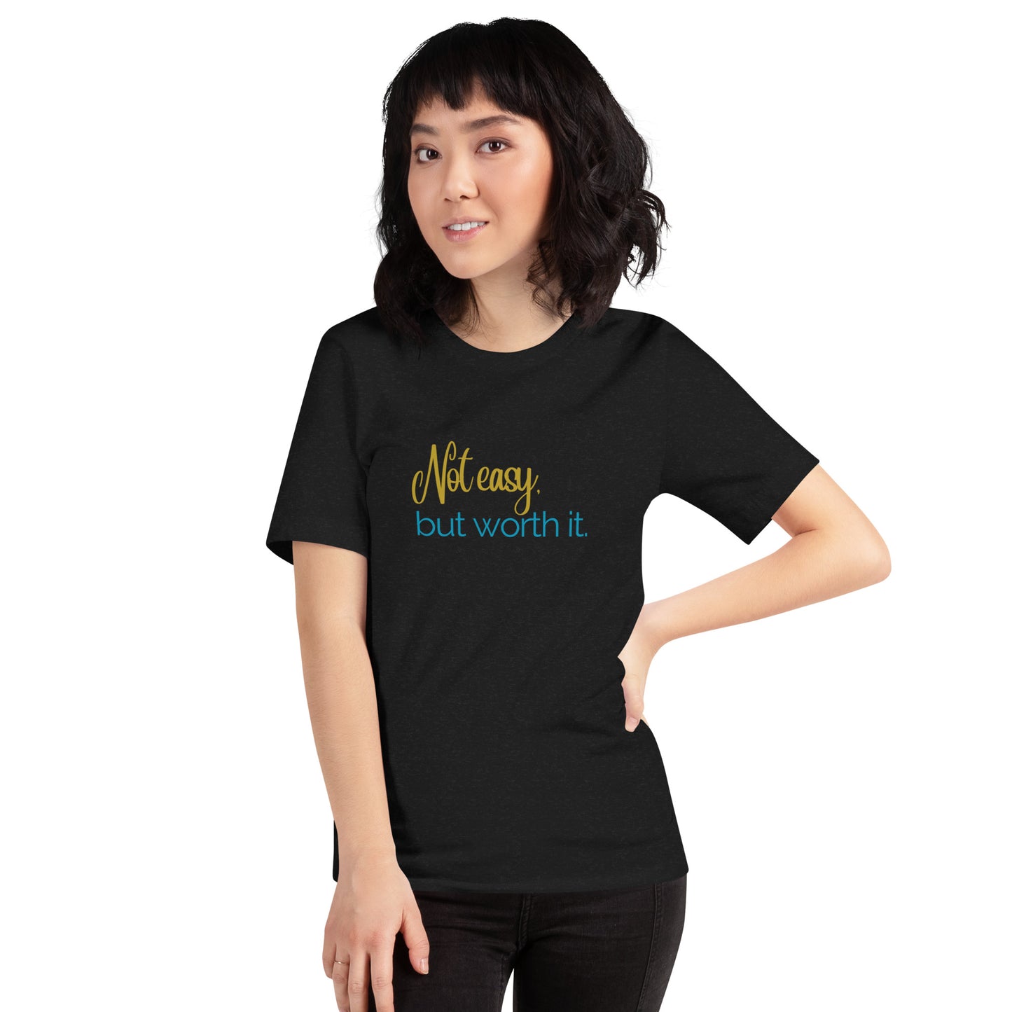 Not Easy Unisex t-shirt