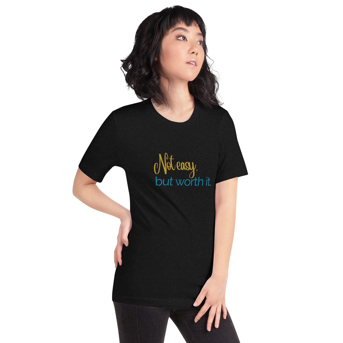 Not Easy Unisex t-shirt