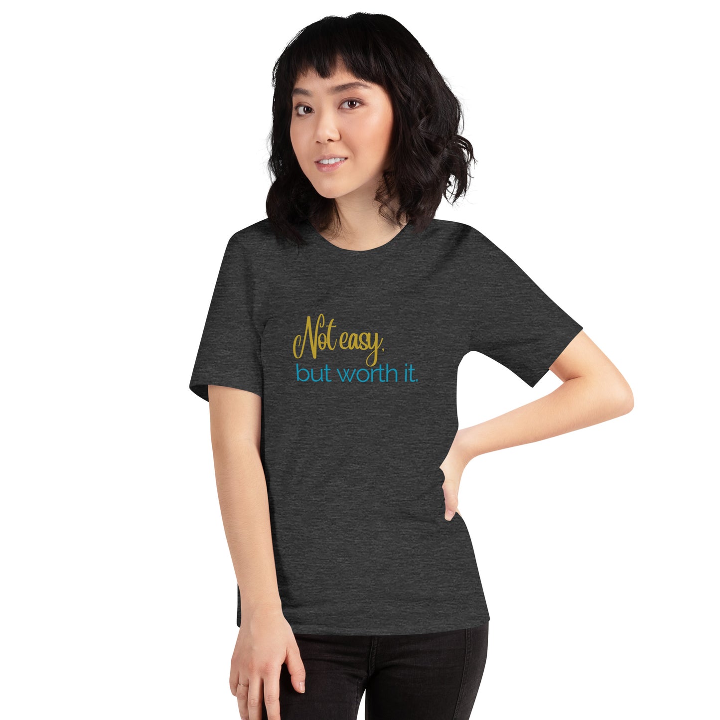 Not Easy Unisex t-shirt