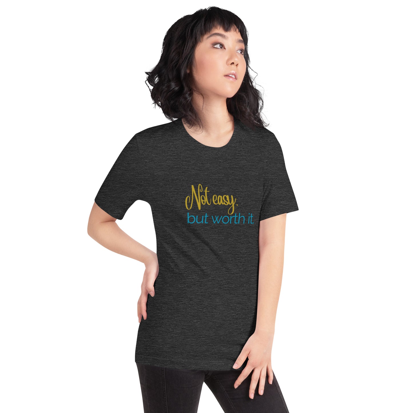 Not Easy Unisex t-shirt