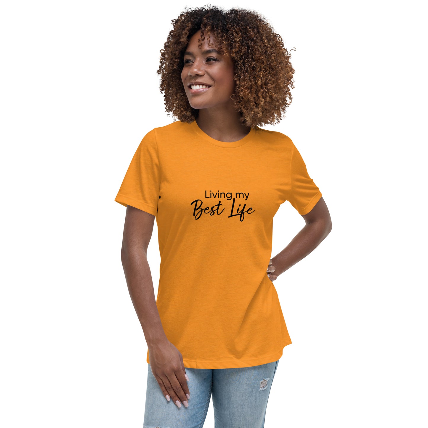 Best Life Women's Relaxed T-Shirt